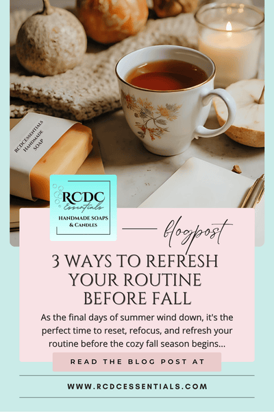 3 Ways to Refresh Your Routine Before Fall🍂