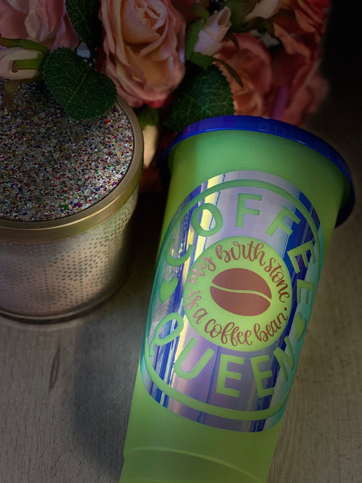 Coffee Queen~ Custom Reusable Color Changing Cup